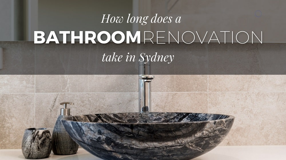 How Long Does a Bathroom Renovation Take in Sydney
